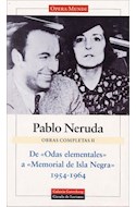 Papel OBRAS COMPLETAS II [DE ODAS ELEMENTALES A MEMORIAL DE ISLA NEGRA] (1954-1964)
