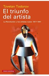 Papel TRIUNFO DEL ARTISTA LA REVOLUCION Y LOS ARTISTAS RUSOS 1917-1941 (CARTONE)