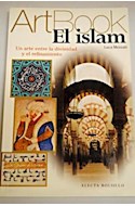Papel ISLAM UN ARTE ENTRE LA DIVINIDAD Y EL REFINAMIENTO (COLECCION ART BOOK)