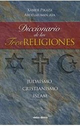 Papel DICCIONARIO DE LAS TRES RELIGIONES JUDAISMO CRISTIANISM  O ISLAM (ENCUADERNADO)