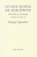 Papel LO QUE QUEDA DE AUSCHWITZ EL ARCHIVO Y EL TESTIGO (HOMO  SACER III)