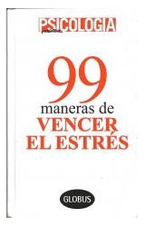 Papel 99 MANERAS DE VENCER EL ESTRES (PSICOLOGIA PRACTICA) (C  ARTONE)