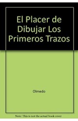 Papel PLACER DE DIBUJAR LOS PRIMEROS TRAZOS CUADERNOS DE DIBUJO (COL. EL PLACER DE DIBUJAR)