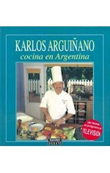 Papel KARLOS ARGUIÑANO COCINA EN ARGENTINA [LAS RECETAS DEL PROGRAMA DE TELEVISION] (ELKANO)