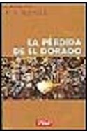 Papel PERDIDA DE EL DORADO [PREMIO NOBEL DE LITERATURA 2001] (COLECCION LITERATURA) (CARTONE)