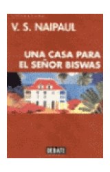Papel UNA CASA PARA EL SEÑOR BISWAS [PREMIO NOBEL DE LITERATURA] (BIBLIOTECA V. S. NAIPAUL) (CARTONE)