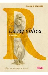 Papel HISTORIA DE LA REPUBLICA DE PLATON (COLECCION LIBROS QUE CAMBIARON EL MUNDO) (CARTONE)