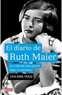 Papel DIARIO DE RUTH MAIER LA VIDA DE UNA JOVEN BAJO EL NAZISMO (COLECCION DEBATE HISTORIA)