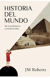 Papel HISTORIA DEL MUNDO DE LA PREHISTORIA A NUESTROS DIAS (COLECCION DEBATE HISTORIA)