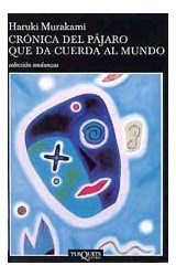 Papel CRONICA DEL PAJARO QUE DA CUERDA AL MUNDO (COLECCION ANDANZAS 443)