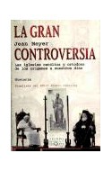 Papel GRAN CONTROVERSIA LAS IGLESIAS CATOLICA Y ORTODOXA DE LOS ORIGENES A NUESTROS DIAS (SERIE HISTORIA)