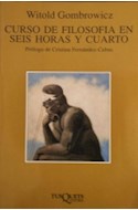 Papel CURSO DE FILOSOFIA EN SEIS HORAS Y CUARTO (COLECCION MARGINALES)