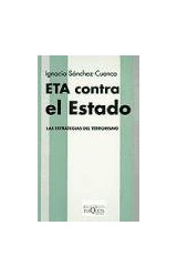 Papel ETA CONTRA EL ESTADO LAS ESTRATEGIAS DEL TERRORISMO (COLECCION KRITERIOS)