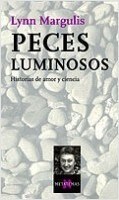 Papel PECES LUMINOSOS HISTORIAS DE AMOR Y CIENCIA (COLECCION METATEMAS)