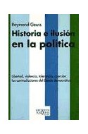 Papel HISTORIA E ILUSION EN LA POLITICA (COLECCION KRITERIOS)