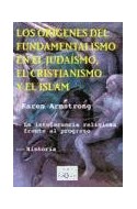 Papel ORIGENES DEL FUNDAMENTALISMO EN EL JUDAISMO EL CRISTIANISMO (TIEMPO DE MEMORIA) (RUSTICA)