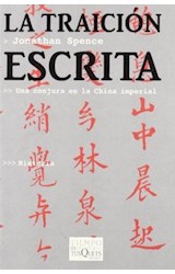 Papel TRAICION ESCRITA UNA CONJURA EN LA CHINA IMPERIAL (SERIE HISTORIA) (COLECCION TIEMPO DE MEMORIA)