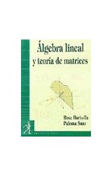 Papel ALGEBRA LINEAL Y TEORIA DE MATRICES (RUSTICA)
