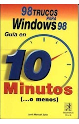 Papel 98 TRUCOS PARA WINDOWS 98 GUIA EN 10 MINUTOS O MENOS (GUIA EN 10 MINUTOS)