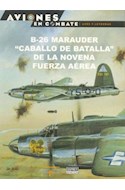 Papel B-26 MARAUDER CABALLO DE BATALLA DE LA NOVENA FUERZA AEREA (DEL PRADO / OSPREY)