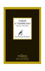 Papel TARDE O TEMPRANO POEMAS 1958-2009 (COLECCION NUEVOS TEX  TOS SAGRADOS) (CARTONE)