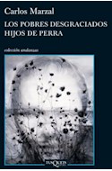 Papel POBRES DESGRACIADOS HIJOS DE PERRA (COLECCION ANDANZAS)