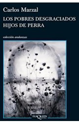 Papel POBRES DESGRACIADOS HIJOS DE PERRA (COLECCION ANDANZAS)