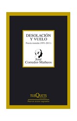 Papel DESOLACION Y VUELO POESIA REUNIDA 1951-2011 (NUEVOS TEXTOS SAGRADOS) (MARGINALES) (CARTONE)