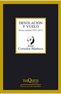 Papel DESOLACION Y VUELO POESIA REUNIDA 1951-2011 (NUEVOS TEXTOS SAGRADOS) (MARGINALES) (CARTONE)