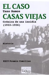 Papel CASO CASAS VIEJAS CRONICA DE UNA INSIDIA 1933-1936 (SERIE HISTORIA) (XXIV PREMIO COMILLAS)
