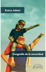 Papel GEOGRAFIA DE LA OSCURIDAD (COLECCION VOCES / LITERATURA 312)