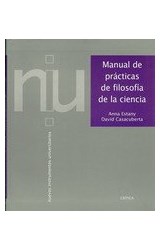 Papel MANUAL DE PRACTICAS DE FILOSOFIA DE LA CIENCIA (COLECCION NUEVOS INSTRUMENTOS UNIVERSITARIOS)