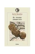 Papel TESORO AMERICANO Y LA REVOLUCION DE LOS PRECIOS EN ESPAÑA 1501-1650 (HISTORIA DEL MUNDO MODERNO)