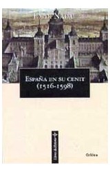 Papel ESPAÑA EN SU CENIT [1516-1598] UN ENSAYO DE INTERPRETACION (COLECCION LIBROS DE HISTORIA) (CARTONE)