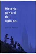Papel HISTORIA GENERAL DEL SIGLO XX (COLECCION MEMORIA CRITICA) (CARTONE)