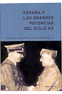 Papel ESPAÑA Y LAS GRANDES POTENCIAS EN EL SIGLO XX (COLECCION CONTRASTES)