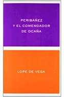Papel PERIBAÑEZ Y EL COMENDADOR DE OCAÑA (COLECCION CLASICOS Y MODERNOS 19)