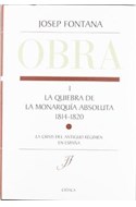 Papel OBRA I LA QUIEBRA DE LA MONARQUIA ABSOLUTA 1814 - 1820 LA CRISIS DEL ANTIGUO REGIMEN EN ESPAÑA