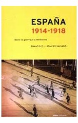 Papel ESPAÑA 1914 - 1918 ENTRE LA GUERRA Y LA REVOLUCION (CONTRASTES) (CARTONE)