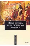Papel BREVE HISTORIA DE LA INQUISICION EN ESPAÑA (COLECCION LIBROS DE HISTORIA)