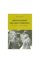 Papel EMPERADORES DEL MEDITERRANEO FRANCO MUSSOLINI Y LA GUERRA CIVIL ESPAÑOLA (CONTRASTES) (CARTONE)
