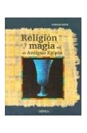 Papel RELIGION Y MAGIA EN EL ANTIGUO EGIPTO (COLECCION EGIPTO)