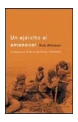 Papel UN EJERCITO AL AMANECER LA GUERRA EN EL NORTE DE AFRICA 1942-1943 (MEMORIA CRITICA) (CARTONE)