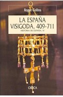 Papel ESPAÑA VISIGODA 409 - 711 (HISTORIA DE ESPAÑA VOLUMEN 4) (COLECCION SERIE MAYOR) (CARTONE)