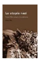 Papel UTOPIA NAZI COMO HITLER COMPRO A LOS ALEMANES (MEMORIA CRITICA)