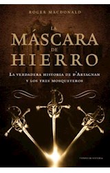 Papel MASCARA DE HIERRO LA VERDADERA HISTORIA DE D'ARTAGNAN Y LOS TRES MOSQUETEROS (TIEMPO DE HISTORIA)