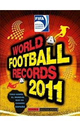 Papel WORLD FOOTBALL RECORDS 2011 TODO SOBRE EL MUNDIAL QUE H A GANADO ESPAÑA (2 EDICION) (CARTON