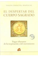Papel DESPERTAR DEL CUERPO SAGRADO YOGAS TIBETANOS DE LA RESP  IRACION Y DEL MOVIMIENTO (C/DVD)