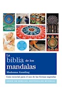 Papel BIBLIA DE LOS MANDALAS GUIA ESENCIAL PARA EL USO DE LAS FORMAS SAGRADAS (RUSTICA)