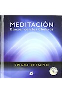 Papel MEDITACION DANZAR CON LOS CHAKRAS (CONTIENE CD) (CARTON  E)